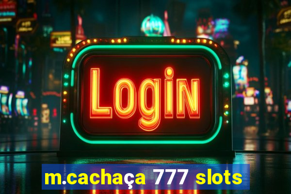 m.cachaça 777 slots
